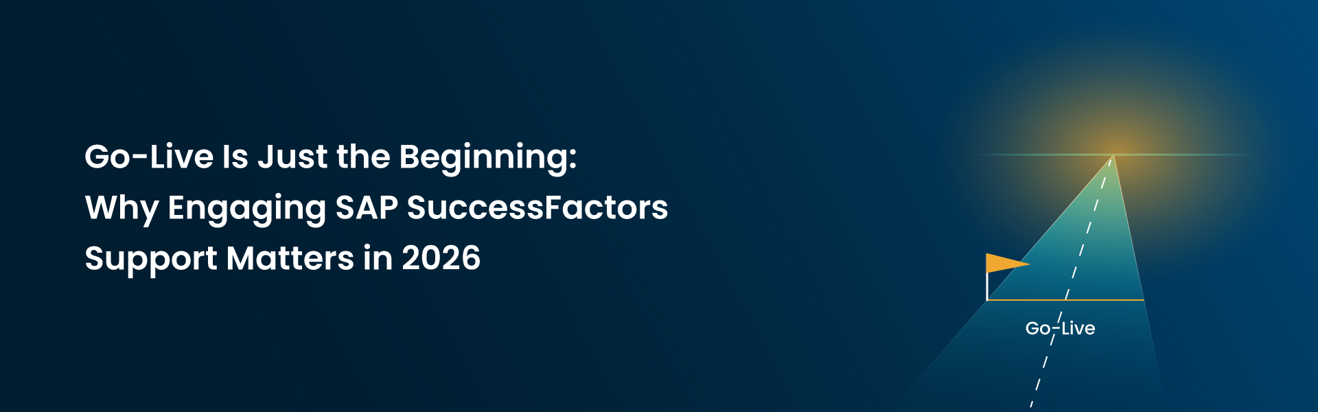 Go-Live Is Just the Beginning: Why Engaging SAP SuccessFactors Support Matters in 2026